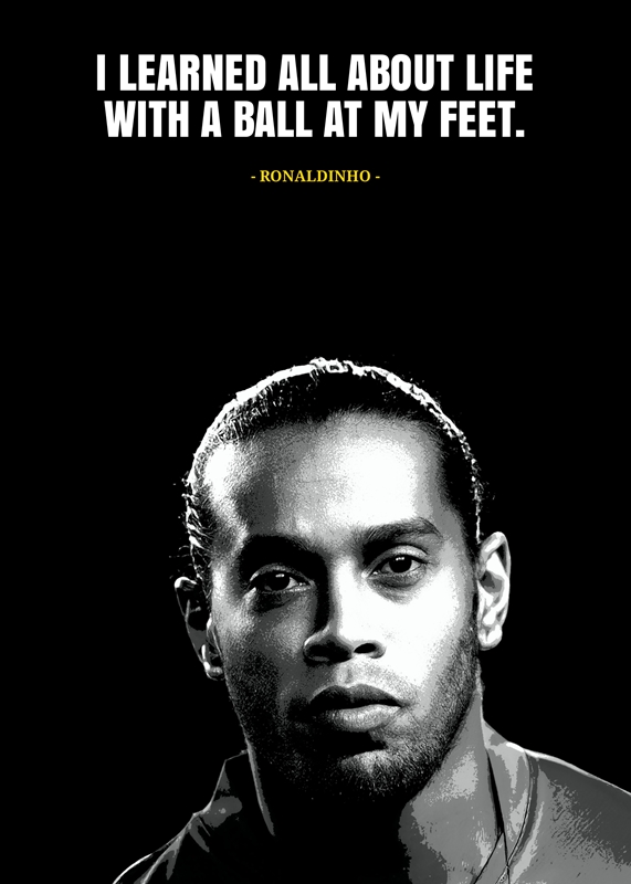 Ronaldinho Quotes About Life