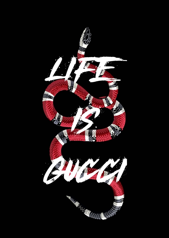 life is gucci snake posters & prints by unbanich